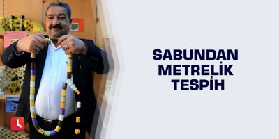 Sabundan metrelik tespih