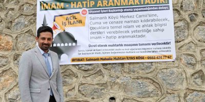 İmam vaadiyle seçim kazanan muhtar, mahalleye ilanla imam arıyor