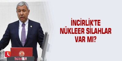 İncirlik'te nükleer silahlar var mı?
