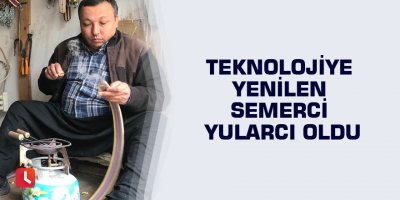 Teknolojiye yenilen semerci yularcı oldu