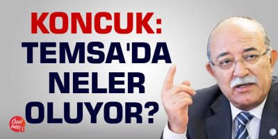Koncuk: Temsa'da ne oluyor?