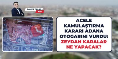 Acele kamulaştırma kararı Adana otogarını vurdu: Zeydan Karalar ne yapacak?