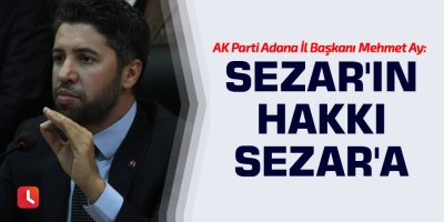 Ay: Sezar'ın hakkı Sezar'a