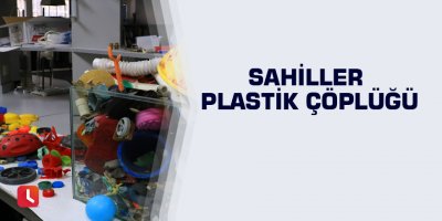 Sahiller plastik çöplüğü
