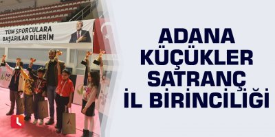 Adana Küçükler Satranç İl Birinciliği