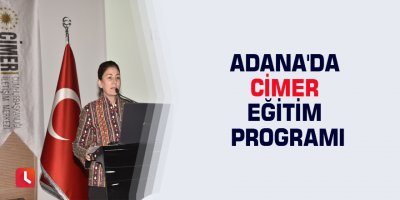 Adana'da CİMER Eğitim Programı