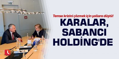 Karalar, Sabancı Holding'de