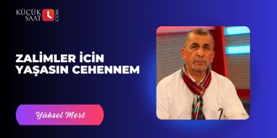 Zalimler İcin Yaşasın Cehennem