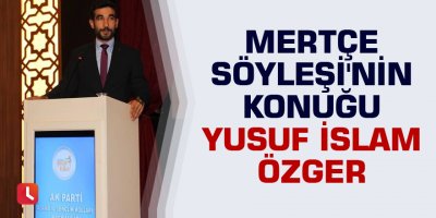 Yusuf İslam Özger Mertçe Söyleşi'de