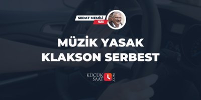 Müzik Yasak Klakson Serbest