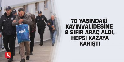 70 yaşındaki kayınvalidesine 8 sıfır araç aldı, hepsi kazaya karıştı