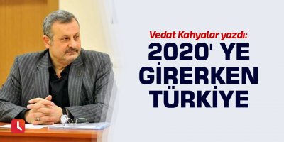 2020' ye girerken Türkiye