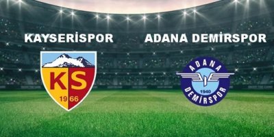 Kayserispor - Adana Demir. Maçı Ne Zaman? Kayserispor - Adana Demir. Maçı Hangi Kanalda Canlı Yayınlanacak?