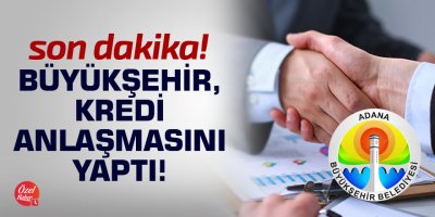 Büyükşehir, kredi anlaşmasını yaptı!