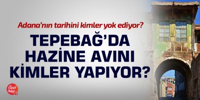 Tepebağ'da hazine avını kimler yapıyor?