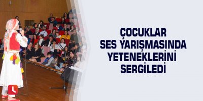 Çocuklar ses yarışmasında yeteneklerini sergiledi