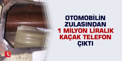 Otomobilin zulasından 1 milyon liralık kaçak telefon çıktı