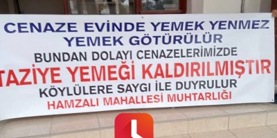 Adana'da bir muhtar; ''Cenaze Evinde Yemek Yenmez, Yemek Götürülür''