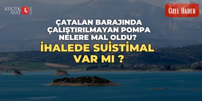 Çatalan Barajında çalıştırılmayan pompa nelere mal oldu? İhalede suistimal var mı ?