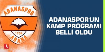 Adanaspor'un kamp programı belli oldu