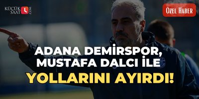 Adana Demirspor, Mustafa Dalcı ile yollarını ayırdı!