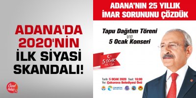 Adana'da 2020'nin ilk siyasi skandalı!