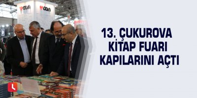 13. Çukurova Kitap Fuarı kapılarını açtı