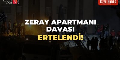 Zeray Apartmanı Davası Ertelendi