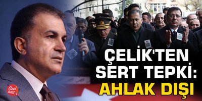 Ömer Çelik'ten sert tepki: Ahlak dışı