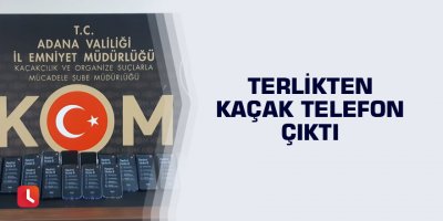 Terlikten kaçak telefon çıktı