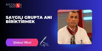 Saygılı Grupta Anı Biriktirmek