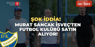 Şok iddia! Murat Sancak İsveç'ten futbol kulübü satın alıyor!