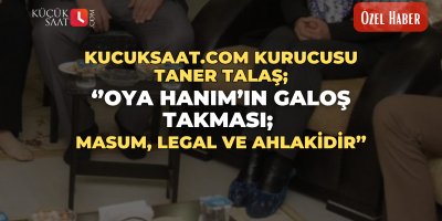 Oya Hanım’ın galoş takması; masum, legal ve ahlakidir.