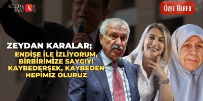 Zeydan Karalar; Endişe ile izliyorum, birbirimize saygıyı kaybedersek, kaybeden hepimiz oluruz