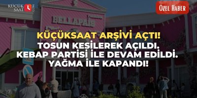 Küçüksaat arşivi açtı! Tosun kesilerek açıldı. Kebap Partisi ile devam edildi. Yağma ile kapandı!
