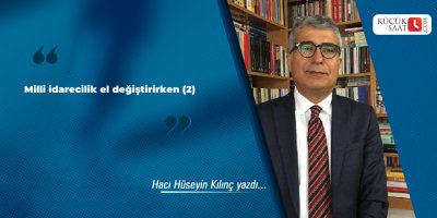 Milli idarecilik el değiştirirken (2)