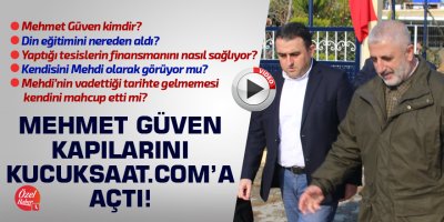 Mehmet Güven kapılarını kucuksaat.com'a açtı