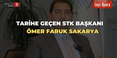 Tarihe Geçen STK Başkanı Ömer Faruk Sakarya