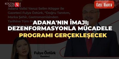 Adana'nın İmajı; Dezenformasyonla Mücadele programı gerçekleşecek