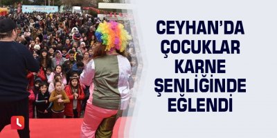 Ceyhan’da çocuklar karne şenliğinde eğlendi