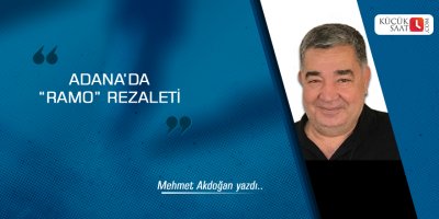 Adana'da "Ramo" rezaleti