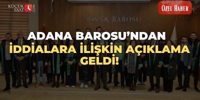Adana Barosu’ndan iddialara ilişkin açıklama geldi!