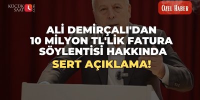 Ali Demirçalı'dan 10 milyon TL'lik fatura söylentisi hakkında sert açıklama!