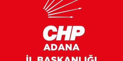 CHP’nin, Adana ilçelerinde kongre takvimi netleşti!