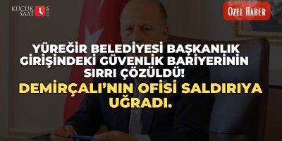 Yüreğir Belediyesi Başkanlık girişindeki güvenlik bariyerinin sırrı çözüldü, Demirçalı’nın ofisi saldırıya uğradı.