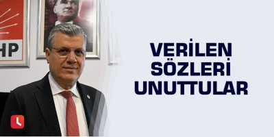 verilen sözleri unuttular
