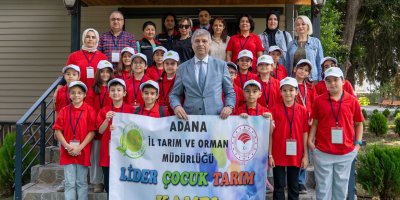 Adana’da, “Lider Çocuk Tarım Kampı” başladı