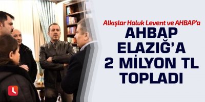 AHBAP Derneği, Elazığ'daki depremzedeler için 2 milyon lira topladı