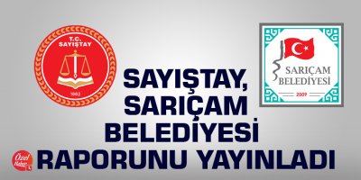 Sayıştay'a göre Sarıçam Belediyesi'nin tüm ayrıntıları