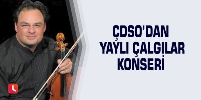 ÇDSO’dan yaylı çalgılar konseri